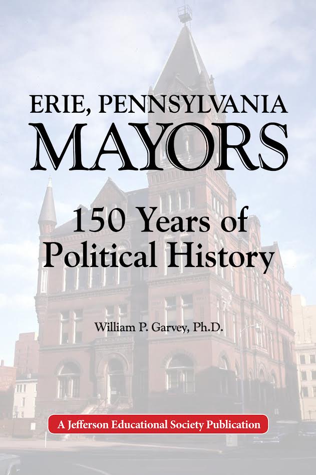 Erie, Pennsylvania Mayors: 150 years of Political History